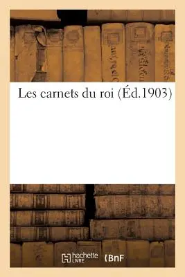I carnet del re - Les Carnets Du Roi