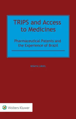 TRIPS e accesso ai farmaci: I brevetti farmaceutici e l'esperienza del Brasile - TRIPS and Access to Medicines: Pharmaceutical Patents and the Experience of Brazil