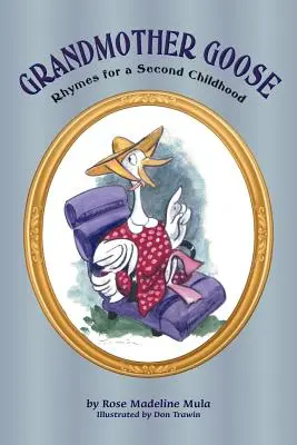 Nonna Papera: Filastrocche per una seconda infanzia - Grandmother Goose: Rhymes for a Second Childhood