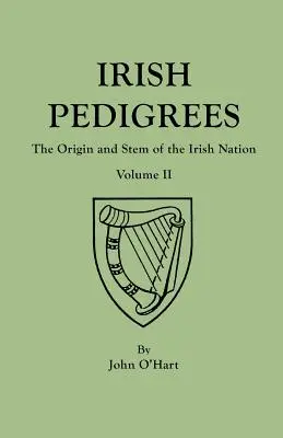 Pedigree irlandesi. Quinta edizione. In due volumi. Volume II - Irish Pedigrees. Fifth Edition. In Two Volumes. Volume II