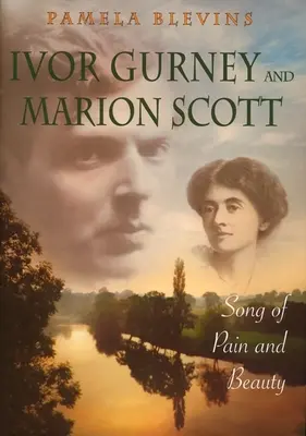 Ivor Gurney e Marion Scott: Canzone di dolore e bellezza - Ivor Gurney and Marion Scott: Song of Pain and Beauty