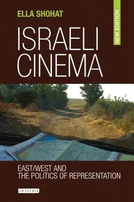 Cinema israeliano: Oriente/Occidente e politica della rappresentazione - Israeli Cinema: East/West and the Politics of Representation