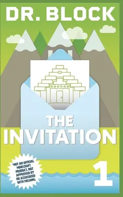 L'invito: Una serie GameLit non ufficiale per Minecrafters - The Invitation: An Unofficial GameLit Series for Minecrafters