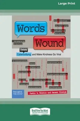 Le parole feriscono: Cancellare il cyberbullismo e rendere virale la gentilezza [Edizione standard a stampa grande 16 pagine]. - Words Wound: Delete Cyberbullying and Make Kindness Go Viral [Standard Large Print 16 Pt Edition]