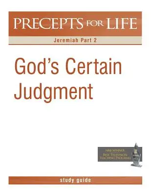 Guida allo studio dei precetti di vita: Il giudizio certo di Dio (Geremia, parte 2) - Precepts for Life Study Guide: God's Certain Judgment (Jeremiah Part 2)