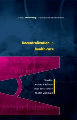 Decentramento nella sanità: Strategie e risultati - Decentralization in Health Care: Strategies and Outcomes