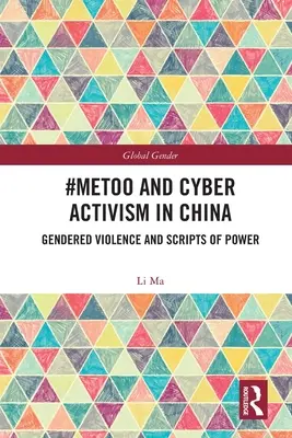 #MeToo e il cyber attivismo in Cina: Violenza di genere e copioni del potere - #MeToo and Cyber Activism in China: Gendered Violence and Scripts of Power