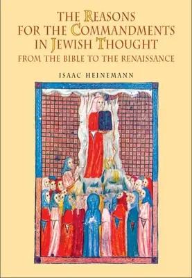 Le ragioni dei comandamenti nel pensiero ebraico: Dalla Bibbia al Rinascimento - The Reasons for the Commandments in Jewish Thought: From the Bible to the Renaissance