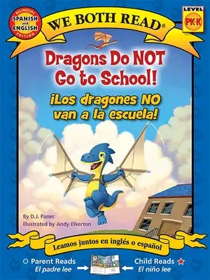 Leggiamo entrambi: I draghi non vanno a scuola! - Los Dragones No Van a la Escuela! (Bilingue in inglese e spagnolo) - We Both Read: Dragons Do Not Go to School! - Los Dragones No Van a la Escuela! (Bilingual in English and Spanish)