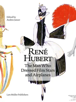 Ren Hubert: l'uomo che vestì le star del cinema e gli aerei - Ren Hubert: The Man Who Dressed Filmstars and Airplanes