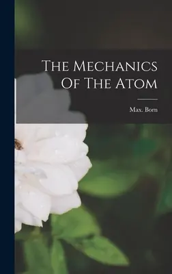 La meccanica dell'atomo - The Mechanics Of The Atom