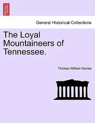 I leali montanari del Tennessee. - The Loyal Mountaineers of Tennessee.