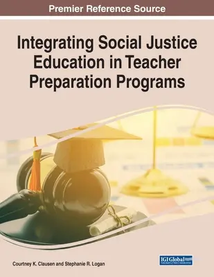 Integrare l'educazione alla giustizia sociale nei programmi di preparazione degli insegnanti - Integrating Social Justice Education in Teacher Preparation Programs