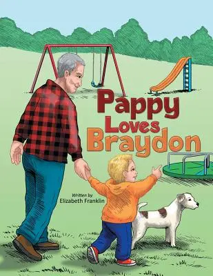 Pappy ama Braydon - Pappy Loves Braydon