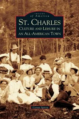 St. Charles: cultura e tempo libero in una città tutta americana - St. Charles: Culture and Leisure in an All-American Town