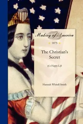 Il segreto del cristiano per una vita felice - The Christian's Secret of a Happy Life