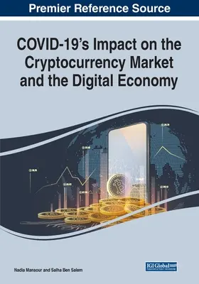 L'impatto della COVID-19 sul mercato delle criptovalute e sull'economia digitale - COVID-19's Impact on the Cryptocurrency Market and the Digital Economy