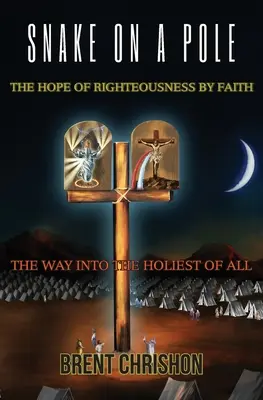 Serpente su un palo: La speranza della giustizia per fede - Snake on a Pole: The Hope of Righteousness by Faith