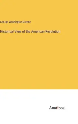 Visione storica della Rivoluzione americana - Historical View of the American Revolution