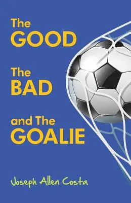Il buono, il cattivo e il portiere - The Good The Bad and The Goalie