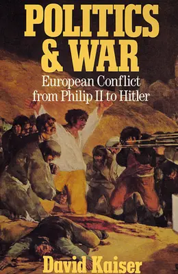 Politica e guerra: i conflitti europei da Filippo II a Hitler, edizione ampliata - Politics and War: European Conflict from Philip II to Hitler, Enlarged Edition