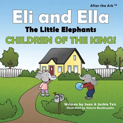 Dopo l'Arca: Eli ed Ella i piccoli elefanti - Figli del re! - After the Ark: Eli and Ella the Little Elephants - Children of the King!
