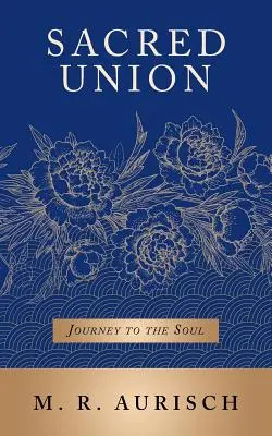 Unione sacra: Viaggio nell'anima - Sacred Union: Journey to the Soul