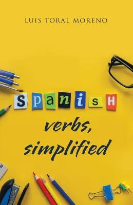 Verbi spagnoli semplificati - Spanish Verbs, Simplified