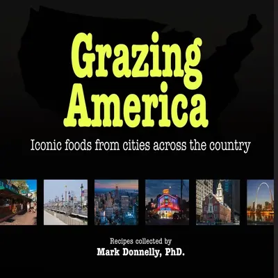 Grazing America: i cibi iconici delle città di tutto il Paese - Grazing America: Iconic foods from cities across the country