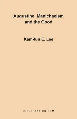 Agostino, il manicheismo e il bene - Augustine, Manichaeism and the Good