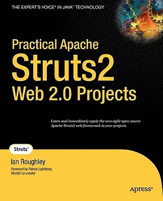 Progetti pratici Apache Struts2 Web 2.0 - Practical Apache Struts2 Web 2.0 Projects