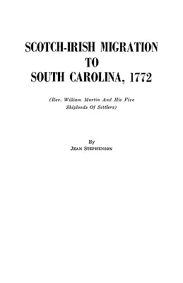 Migrazione scozzese-irlandese nella Carolina del Sud, 1772 - Scotch-Irish Migration to South Carolina, 1772