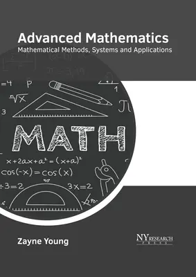 Matematica avanzata: Metodi, sistemi e applicazioni matematiche - Advanced Mathematics: Mathematical Methods, Systems and Applications