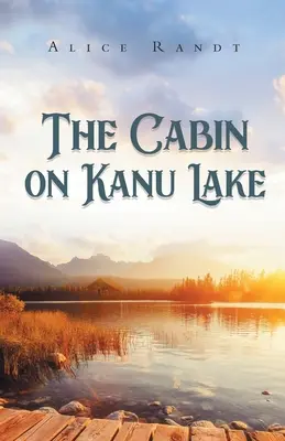 La capanna sul lago Kanu - The Cabin on Kanu Lake