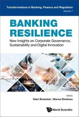 Resilienza bancaria: Nuovi spunti di riflessione su corporate governance, sostenibilità e innovazione digitale - Banking Resilience: New Insights on Corporate Governance, Sustainability and Digital Innovation