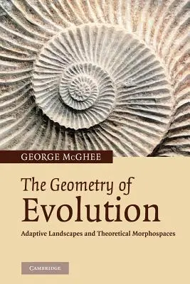 La geometria dell'evoluzione: Paesaggi adattativi e morfospazi teorici - The Geometry of Evolution: Adaptive Landscapes and Theoretical Morphospaces