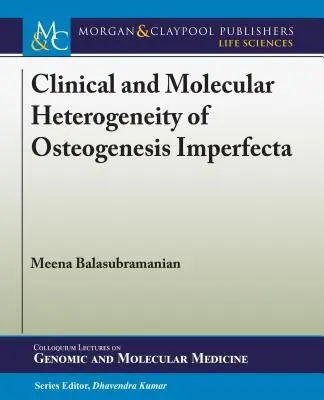 Eterogeneità clinica e molecolare dell'osteogenesi imperfetta - Clinical and Molecular Heterogeneity of Osteogenesis Imperfecta