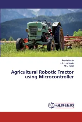 Trattore agricolo robotico con microcontrollore - Agricultural Robotic Tractor using Microcontroller