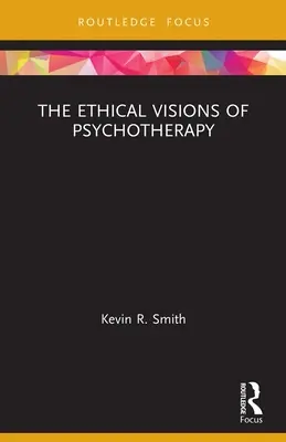 Le visioni etiche della psicoterapia - The Ethical Visions of Psychotherapy