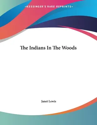 Gli indiani nel bosco - The Indians In The Woods