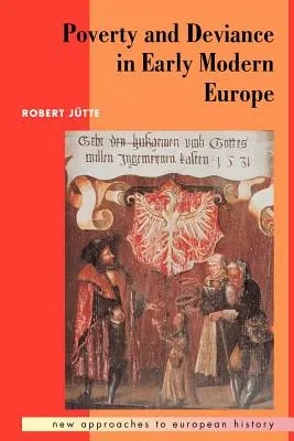Povertà e devianza nella prima Europa moderna - Poverty and Deviance in Early Modern Europe