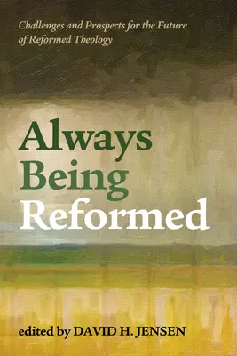 Essere sempre riformati - Always Being Reformed