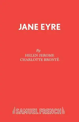 Jane Eyre: Dramma in tre atti: Drammatizzato dal romanzo di Charlotte Brontee - Jane Eyre: A Drama in Three Acts: Dramatised from Charlotte Brontee's Novel