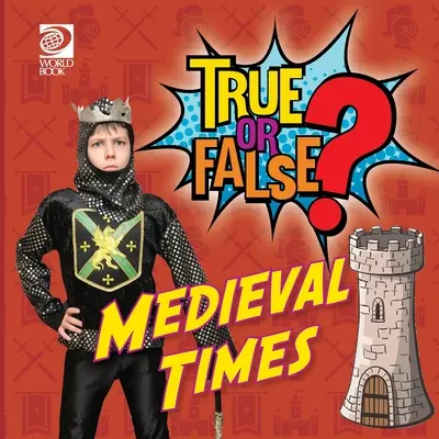 Vero o falso? Tempi medievali - True or False? Medieval Times