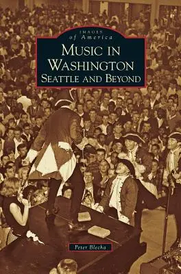 Musica a Washington: Seattle e oltre - Music in Washington: Seattle and Beyond