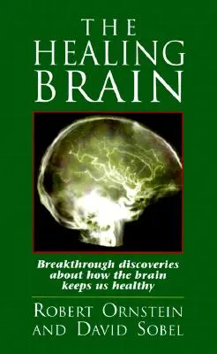 Il cervello che guarisce: Scoperte rivoluzionarie su come il cervello ci mantiene in salute - The Healing Brain: Breakthrough Discoveries About How the Brain Keeps Us Healthy