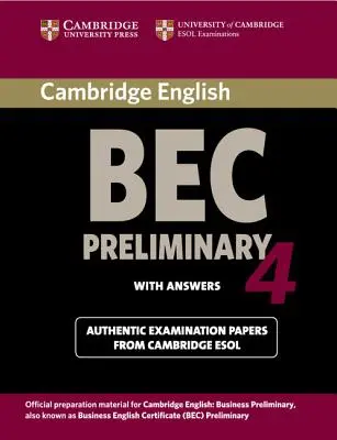 Cambridge Bec 4 Preliminary Student's Book con risposte: Documenti d'esame dell'Università di Cambridge ESOL Examinations - Cambridge Bec 4 Preliminary Student's Book with Answers: Examination Papers from University of Cambridge ESOL Examinations