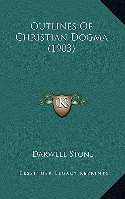 Schemi del dogma cristiano (1903) - Outlines Of Christian Dogma (1903)