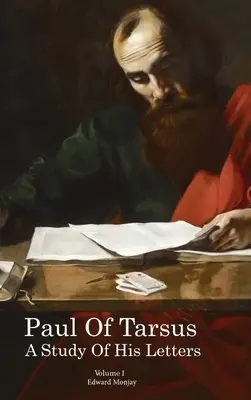 Paolo di Tarso: studio delle sue lettere (Volume I) - Paul of Tarsus: A study of His Letters (Volume I)