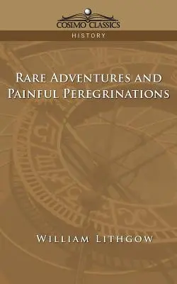 Avventure rare e dolorose peregrinazioni - Rare Adventures & Painful Peregrinations